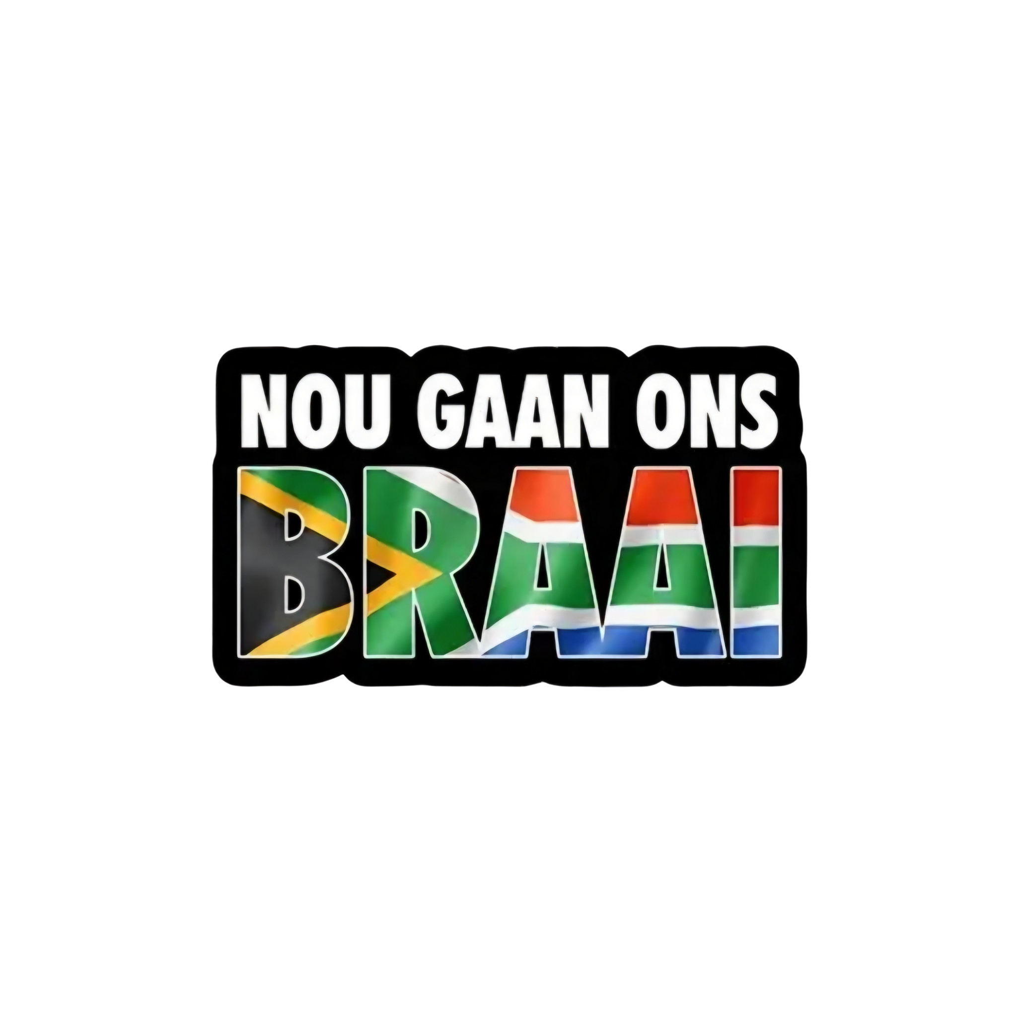 Nou Gaan Ons Braai Car Sticker