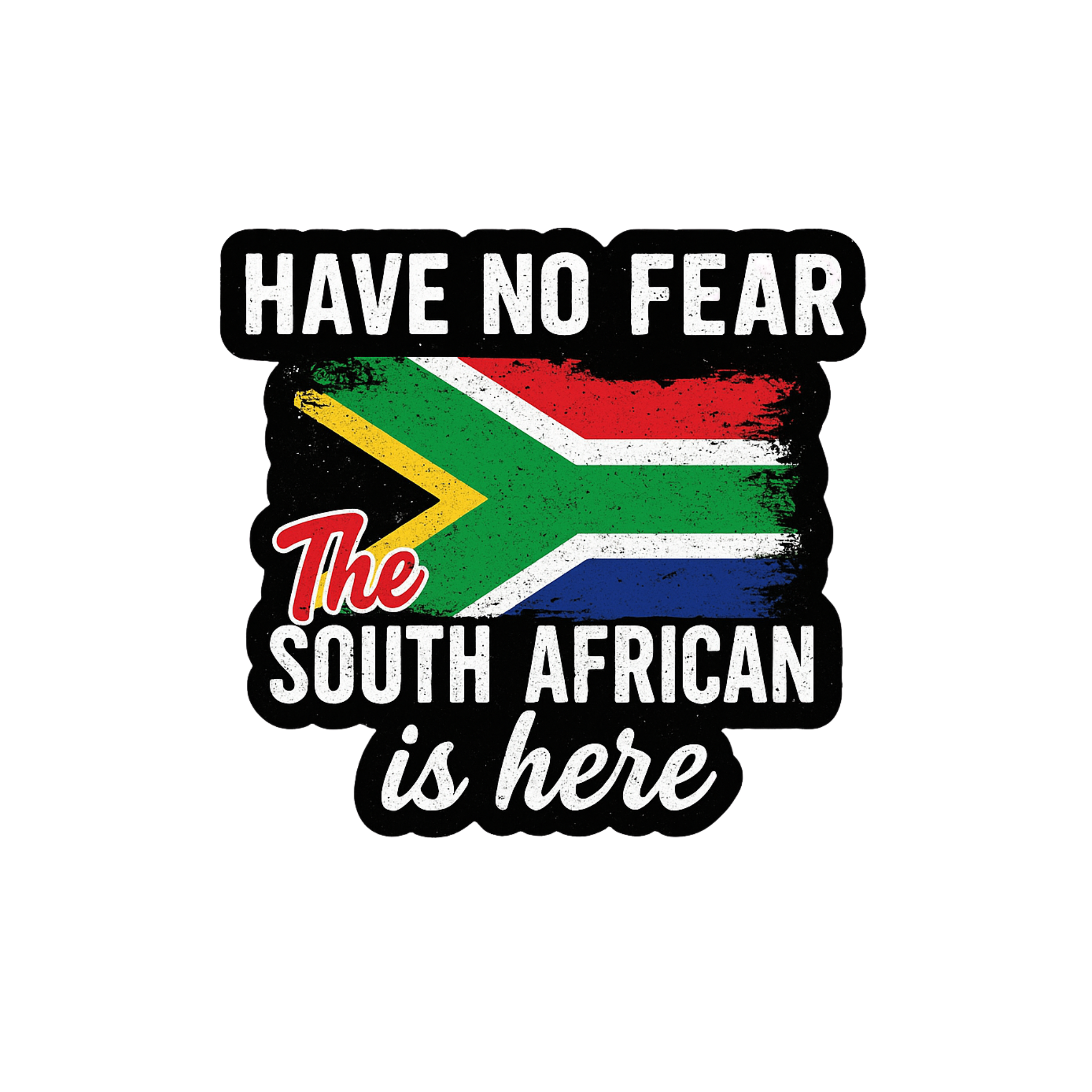 Have No Fear The South African Is Here Car Sticker
